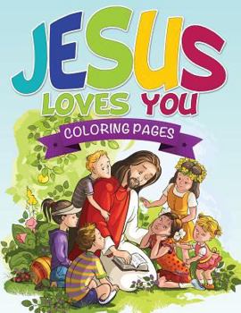 Paperback Jesus Loves You Coloring Book