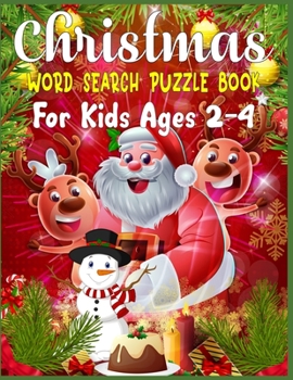 Christmas word search puzzle book for Kids ages 2-4: Exercise your brain and fill your heart with Christmas spirit-christmas word search puzzle gift book for kids