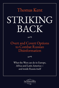 Paperback Striking Back: Overt and Covert Options to Combat Russian Disinformation Book
