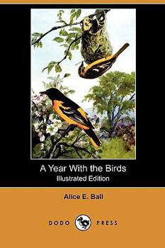 Paperback A Year with the Birds (Illustrated Edition) (Dodo Press) Book