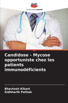Candidose - Mycose opportuniste chez les patients immunodéficients