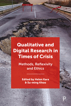 Paperback Qualitative and Digital Research in Times of Crisis: Methods, Reflexivity, and Ethics Book