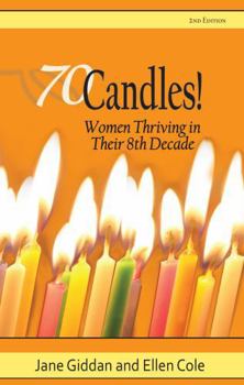 70Candles!: Women Thriving in Their 8th Decade