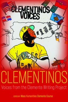Paperback Clementinos: Voices from the Clemente Writing Project Book