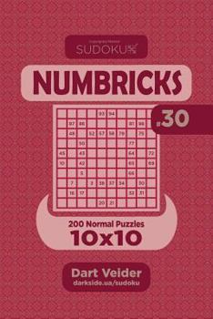 Paperback Sudoku Numbricks - 200 Normal Puzzles 10x10 (Volume 30) Book