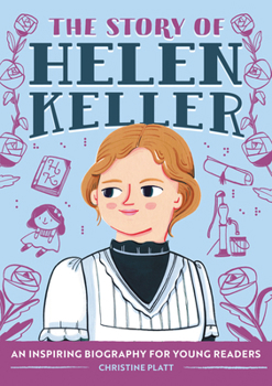 Paperback The Story of Helen Keller: An Inspiring Biography for Young Readers Book