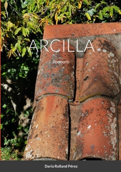 Paperback Arcilla: Poemario [Spanish] Book