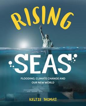 Paperback Rising Seas: Flooding, Climate Change and Our New World Book