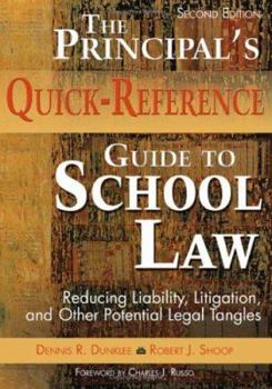 Paperback The Principal&#8242;s Quick-Reference Guide to School Law: Reducing Liability, Litigation, and Other Potential Legal Tangles Book