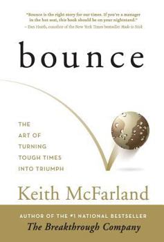 Hardcover Bounce: The Art of Turning Tough Times in Triumph Book