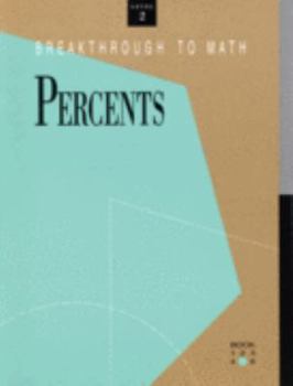 Hardcover Breakthrough to Math: Fractions, Decimals and Percents, Reading Level 4: Percents, Level 2 Book