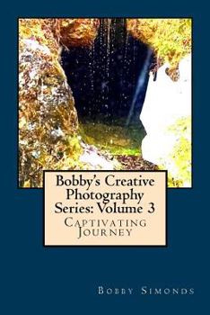 Paperback Bobby's Creative Photography Series: Volume 3 Book