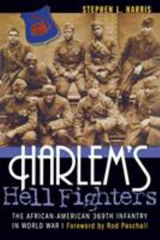 Paperback Harlem's Hell Fighters: The African-American 369th Infantry in World War I Book