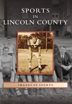 Sports in Lincoln County (Images of Sports) - Book  of the Images of Sports