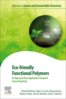 Paperback Eco-Friendly Functional Polymers: An Approach from Application-Targeted Green Chemistry Book