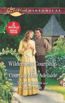 Mass Market Paperback Wilderness Courtship & Courting Miss Adelaide: An Anthology Book