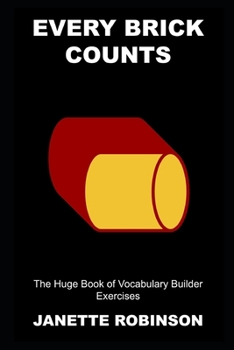 Every Brick Counts: The Huge Book of Vocabulary Builder Exercises