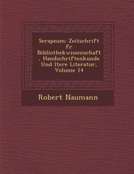 Paperback Serapeum: Zeitschrift Fur Bibliothekwissenschaft, Handschriftenkunde Und Ltere Literatur, Volume 14 [German] Book
