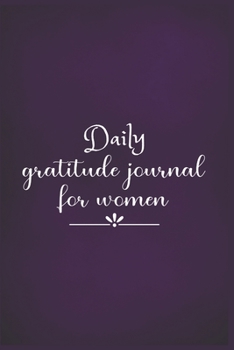 Daily Gratitude Journal For Women: The 5 minute gratitude journal | my gratitude journal | Best Gratitude Journal For Women | gratitude journal for women
