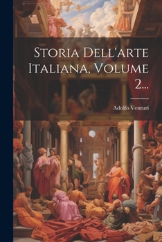 Paperback Storia Dell'arte Italiana, Volume 2... [Italian] Book
