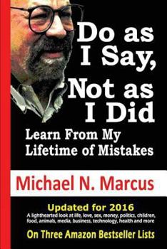 Paperback Do As I Say, Not As I Did: Learn from my lifetime of mistakes Book