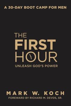 Perfect Paperback The First Hour For Men, New 2023 edition Book