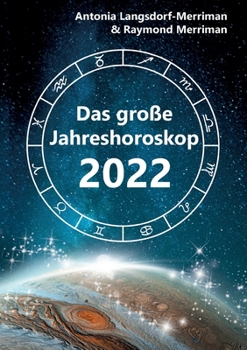 Paperback Das große Jahreshoroskop 2022: Die Tendenzen für die 12 Sternzeichen [German] Book