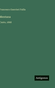 Hardcover Mentana: Canto, 1868 [Italian] Book