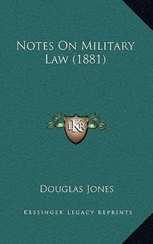 Paperback Notes On Military Law (1881) Book
