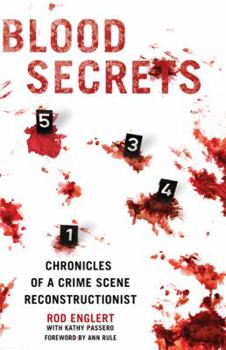 Hardcover Blood Secrets: Chronicles of a Crime Scene Reconstructionist Book