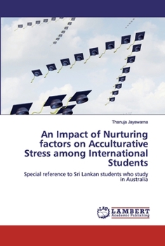 Paperback An Impact of Nurturing factors on Acculturative Stress among International Students Book