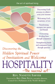 Paperback Hospitality--The Sacred Art: Discovering the Hidden Spiritual Power of Invitation and Welcome Book