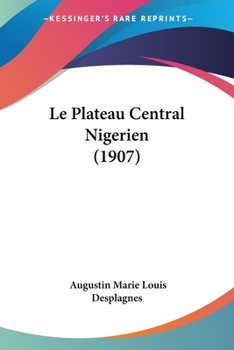 Le Plateau Central Nigerien (1907)