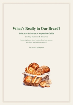 Paperback What's Really In Our Bread? Companion Guide Book