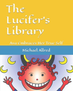 The Lucifer's Library: Ava Embraces Her True Self
