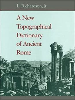 Hardcover A New Topographical Dictionary of Ancient Rome Book