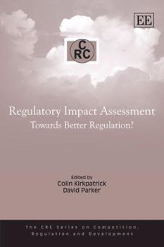 Hardcover Regulatory Impact Assessment: Towards Better Regulation? Book