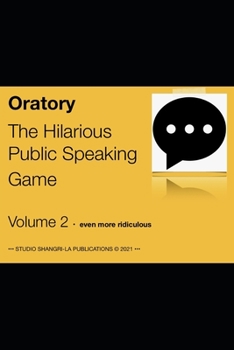 Paperback Oratory Volume 2: The Hilarious Public Speaking Game Book