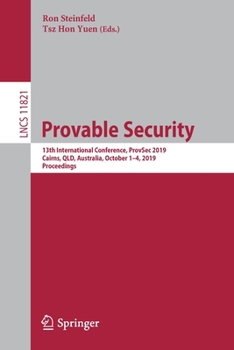 Paperback Provable Security: 13th International Conference, Provsec 2019, Cairns, Qld, Australia, October 1-4, 2019, Proceedings Book