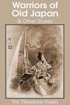 Paperback Warriors of Old Japan and Other Stories Book