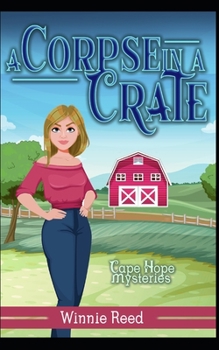 Corpse in a Crate: Cozy Mystery (Cape Hope Mysteries) - Book #2 of the Cape Hope Mysteries