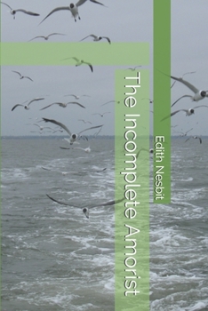 The Incomplete Amorist