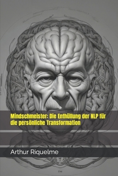 Paperback Mindschmeister: Die Enthüllung der NLP für die persönliche Transformation [German] Book