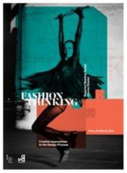 Paperback Fashion Thinking: Creative Approaches to the Design Process Book