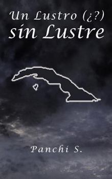 Paperback Un Lustro ( ?) Sin Lustre [Spanish] Book