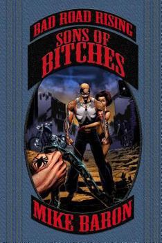 Paperback Sons of Bitches: Bad Road Rising Book 4 Book