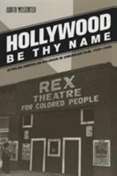 Paperback Hollywood Be Thy Name: African American Religion in American Film, 1929-1949 Book