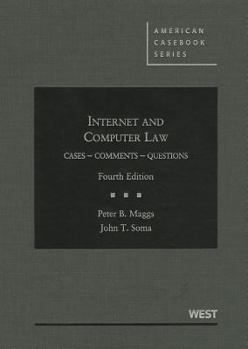 Hardcover Internet and Computer Law, Cases, Comments, Questions, 4th (American Casebook Series) Book