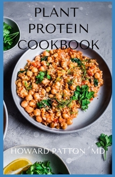 Paperback Plant Protein Cookbook: An Ultimate Guide To Help You Lose Weight And Heal Your Gut Book