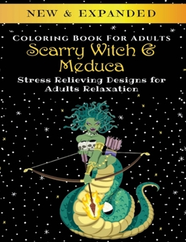 Paperback Scarry Witch & Medusa - Adult Coloring Book: Stress Relieving Designs for Adults Relaxation Book